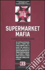 Supermarket mafia. A tavola con cosa nostra libro