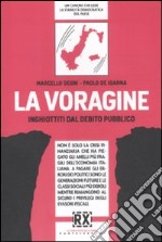 La voragine. Inghiottiti dal debito pubblico