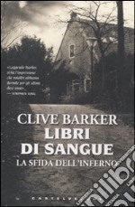 La sfida dell'inferno. Libri di sangue libro