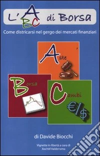 L'abc di borsa. Come districarsi nel gergo dei mercati finanziari libro