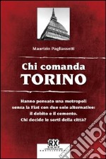 Chi comanda Torino libro