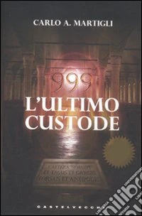 999. L'ultimo custode