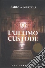 999. L'ultimo custode libro