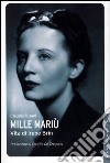 Mille Mariù. Vita di Irene Brin libro