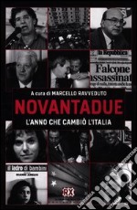 Novantadue. L'anno che cambiò l'Italia libro