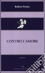 Contro l'amore libro