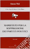 Manifesto per la soppressione dei partiti politici libro