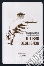 Il libro degli snob. Ediz. illustrata