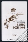 Il libro degli snob. Ediz. illustrata libro