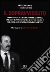 Il sopravvissuto. L'unico superstite di una stagione di sangue. I miei anni in prima linea nella lotta alla mafia con Borsellino, Falcone, Cassarà e Montana libro