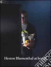 Heston Blumenthal at home. Ediz. illustrata libro