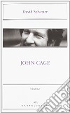 John Cage libro di Sylvester David