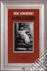 La vita di Cechov libro