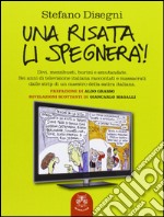 Una risata li spegnerà libro