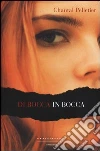 Di bocca in bocca libro