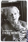 Etica e infinito. Dialoghi con Philippe Nemo libro