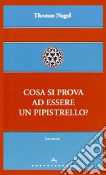 Cosa si prova ad essere un pipistrello? libro