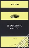 Il decennio dell'io libro di Wolfe Tom
