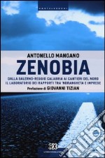 Zenobia. Dalla Salerno-Reggio Calabria ai cantieri del Nord. Il laboratorio dei rapporti tra 'ndrangheta e imprese libro