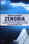 Zenobia. Dalla Salerno-Reggio Calabria ai cantieri del Nord. Il laboratorio dei rapporti tra 'ndrangheta e imprese libro di Mangano Antonello