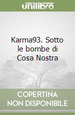 Karma93. Sotto le bombe di Cosa Nostra