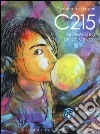 C215. Un maestro dello Stencil. Ediz. illustrata libro di De Gregori Sabina