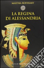 La regina di Alessandria libro