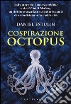 Cospirazione Octopus libro di Estulin Daniel