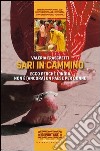 Sari in cammino. Ecco perché l'India non è (ancora) un paese per donne libro di Fraschetti Valeria