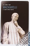 Machiavelli. Filosofo della libertà libro