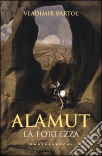 Alamut. La fortezza