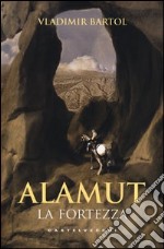 Alamut. La fortezza libro