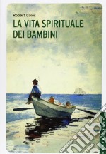 La vita spirituale dei bambini libro