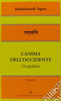 L'anima dell'Occidente. Un giudizio libro