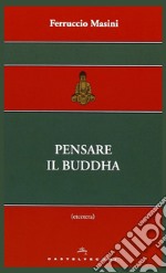 Pensare il Buddha libro