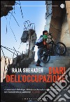 Diari dell'occupazione libro di Shehadeh Raja