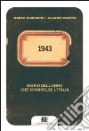 1943. Diario dell'anno che sconvolse l'Italia libro