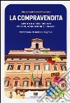 La compravendita. Lavitola & Berlusconi, festini, corruzione e ricatti libro