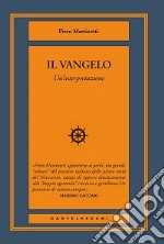 Il Vangelo. Un'interpretazione libro