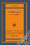 Il Vangelo. Un'interpretazione libro