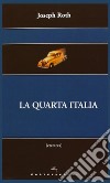 La quarta Italia libro di Roth Joseph Aigner S. (cur.)