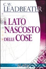 Il lato nascosto delle cose libro