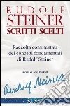Rudolf Steiner. Scritti scelti. Cofanetto libro di Burkart A. (cur.)
