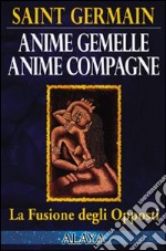 Anime gemelle anime compagne. La fusione degli opposti libro