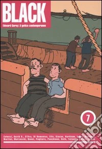 Edward Gorey: il gotico contemporaneo. Black. Vol. 7 libro