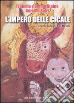 L'impero delle cicale. Il terzo racconto di Natale libro