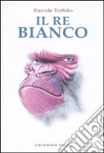 Il re bianco libro