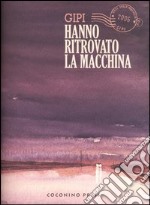 Hanno ritrovato la macchina. Baci dalla provincia. Vol. 2 libro