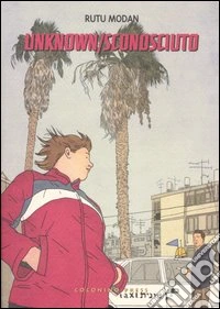 Unknown/Sconosciuto. Ediz. bilingue