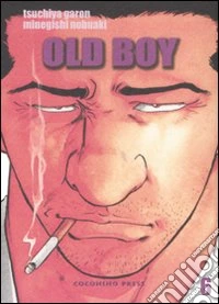 Old boy. Vol. 6 libro